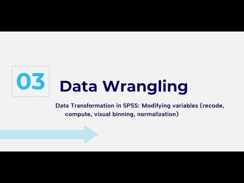 Session 3: Data Wrangling: Recode, Compute & Visual Binning